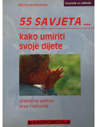 55 Savjeta - Kako umiriti svoje dijete